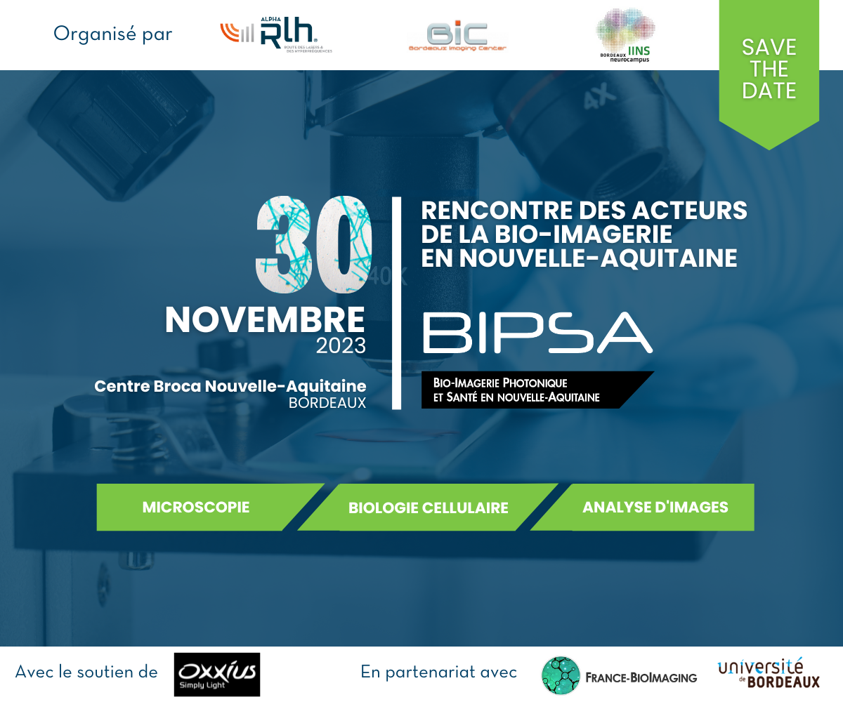 BIPSA 2023 - Rencontre des acteurs de la bio-imagerie en Nouvelle-Aquitaine