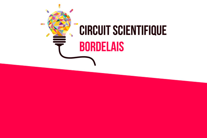 Appel à participation - Circuit scientifique bordelais